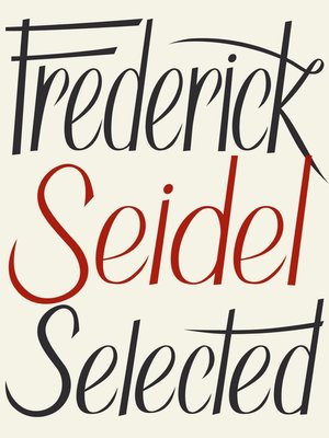 cover image of Frederick Seidel Selected Poems